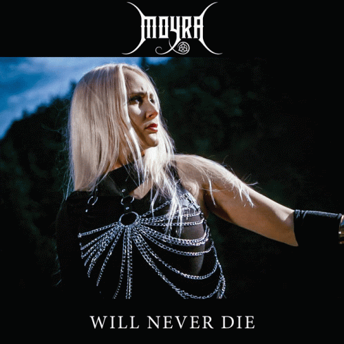 Moyra : Will Never Die